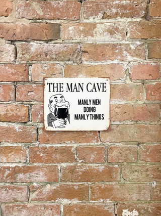 Metal Art Wall/Door Sign - Man Cave Manly Men Doing Manly Things - Giant Lobelia